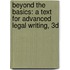 Beyond the Basics: A Text for Advanced Legal Writing, 3D