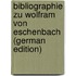 Bibliographie Zu Wolfram Von Eschenbach (German Edition)