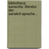 Bibliotheca Sanscrita: Literatur Der Sanskrit-sprache... by Friedrich Von Adelung