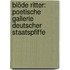 Blöde Ritter: Poetische Gallerie deutscher Staatspfiffe