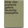 Blöde Ritter: Poetische Gallerie deutscher Staatspfiffe door Brunner Sébastian