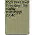 Book Treks Level Three Down the Mighty Mississippi 2004c