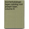 Bücherkataloge: Lager-catolog Von Joseph Baer, Volume 6 door Joseph Baer