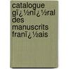 Catalogue Gï¿½Nï¿½Ral Des Manuscrits Franï¿½Ais door Henri Omont