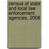 Census of State and Local Law Enforcement Agencies, 2008 door Brian A. Reaves