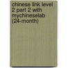 Chinese Link Level 2 Part 2 with MyChineseLab (24-month) door Sue-Mei Wu