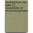 Cochinchine Fran Aise (1); Excursions Et Reconnaissances