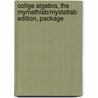 Collge Algebra, the Mymathlab/Mystatlab Edition, Package door Robert F. Blitzer