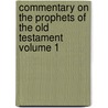 Commentary on the Prophets of the Old Testament Volume 1 by Heinrich Ewald