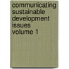 Communicating Sustainable Development Issues    Volume 1 door Wilson Okaka
