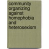 Community Organizing Against Homophobia And Heterosexism by Samantha Wehbi