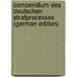 Compendium Des Deutschen Strafprocesses (German Edition)