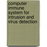 Computer Immune System for Intrusion and Virus Detection door Markus Unterleitner