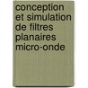 Conception et simulation de filtres planaires micro-onde by Hicham Megnafi
