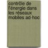 Contrôle de l'énergie dans les réseaux mobiles ad-hoc