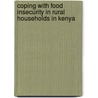Coping with Food Insecurity in Rural Households in Kenya by Lugairi Estone