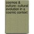 Cosmos & Culture: Cultural Evolution in a Cosmic Context