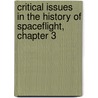 Critical Issues in the History of Spaceflight, Chapter 3 door Steven J. Dick