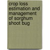 Crop Loss Estimation and Management of Sorghum Shoot bug door Raju Anaji
