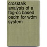 Crosstalk Analysis Of A Fbg-oc Based Oadm For Wdm System by Nahian Chowdhury