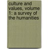 Culture and Values, Volume 1: A Survey of the Humanities door Lawrence S. Cunningham