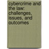 Cybercrime and the Law: Challenges, Issues, and Outcomes door Susan W. Brenner