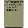 Das Göttliche im Carlsbade und der Christ in Adersbach. by Christian Samuel Ulber