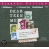 Dear Teen Me: Authors Write Letters to Their Teen Selves by Tom Angleberger
