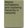 Degree correlations and clustering hierarchy in networks door Alexei Vazquez