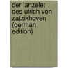 Der Lanzelet Des Ulrich Von Zatzikhoven (German Edition) by Bb