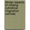 Design Aspects Of Rotating Cylindrical Magnetron Cathode door Krishna Valleti