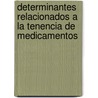 Determinantes relacionados a la tenencia de medicamentos door Ayari Guadalupe Avila Larreal