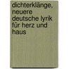 Dichterklänge, neuere deutsche Lyrik für Herz und Haus by Gellenberg