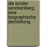 Die Brüder Senckenberg. Eine biographische Darstellung. door Georg Ludwig Kriegk