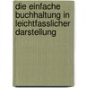 Die Einfache Buchhaltung in Leichtfasslicher Darstellung door Hügli Friedrich