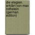 Die Elegien. Erklärt von Max Rothstein (German Edition)
