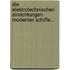 Die Elektrotechnischen Einrichtungen Moderner Schiffe...