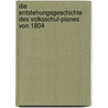 Die Entstehungsgeschichte Des Volksschul-Planes Von 1804 by Anton Weiss
