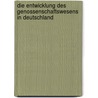 Die Entwicklung des Genossenschaftswesens in Deutschland by Schulze -Delitzsch H.
