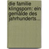 Die Familie Klingsporn: Ein Gemälde Des Jahrhunderts... by Karl Gottlieb Cramer