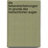 Die Farbenerscheinungen im Grunde des menschlichen Auges door Adolf Kussmaul
