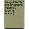 Die Geschichten Des Herodotos, Volume 2 (German Edition) door Herodotos