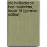 Die Heilfactoren Bad Nauheims, Issue 14 (German Edition) by Schott Theodor