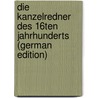 Die Kanzelredner Des 16Ten Jahrhunderts (German Edition) by Nepomuk Brischar Johann