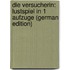 Die Versucherin: Lustspiel in 1 Aufzuge (German Edition)