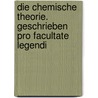Die chemische Theorie. Geschrieben pro facultate legendi by Jakob Volhard