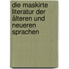 Die maskirte Literatur der älteren und neueren Sprachen by Emil Weller