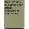 Dies und Das aus dem Leben eines ostindischen Missionars door Zorn