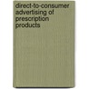 Direct-to-Consumer Advertising of  Prescription Products by Bambi Thompson