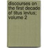 Discourses on the First Decade of Titus Levius; Volume 2